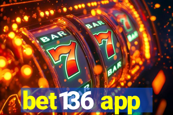 bet136 app